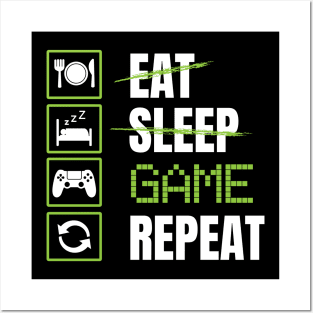 Eat Sleep Game Repeat Video Game Posters and Art